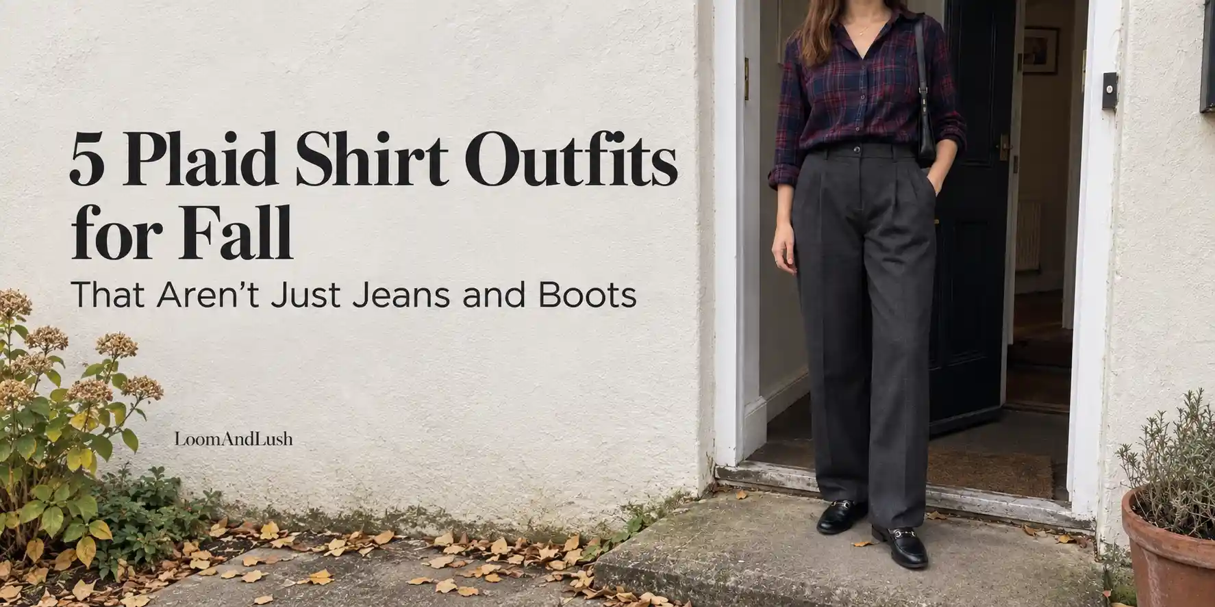 Fall outfit guide banner showing a burgundy and navy plaid shirt tucked into charcoal trousers with black loafers.